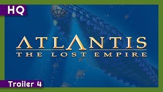 Atlantis The Lost Empire 2001 Trailer 4 [upl. by Eidnak]